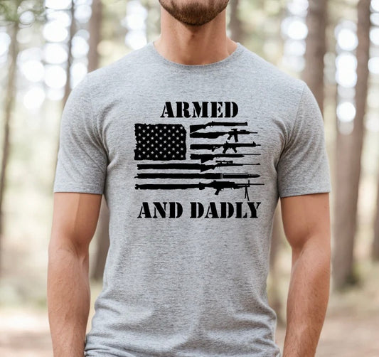 Transfer only:  Armed and Dadly. (Add image and you T-shirt to your cart)