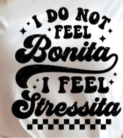 Transfer only: I do not feel bonita I feel stressita