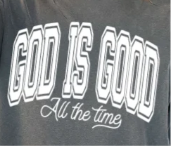 Transfer only: God is Good all the time (white ink)